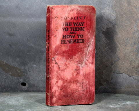 Conklin's The Way to Think & Remember | 1904 Self-Help Guide | Written by T. Sharper Knowlson and Eustace H. Miles | George W. Conklin