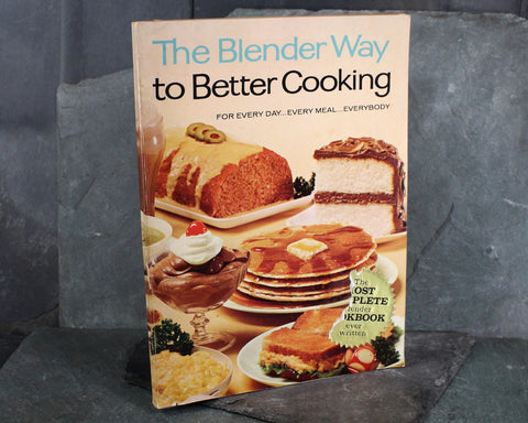 The Blender Way to Better Cooking | Edited by Betty Sullivan | 1965 | Published by Hamilton Beach Blenders & Golden Press