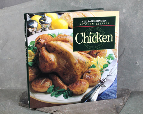 Williams-Sonoma Kitchen Library: Chicken Cookbook by Chuck Williams and Emalee Chapman | 1997