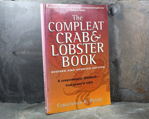 The Compleat Crab & Lobster Book by Christopher R. Reaske | 1999 Softcover Revised Edition | Bixley Shop