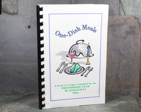 WELLESLEY, MASSACHUSETTS - One Dish Meals | by the Postcomers' Club of Wellesley, Massachusetts | 2005 Vintage Community Cookbook