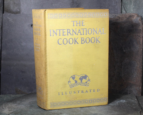 RARE! 1929 The International Cook Book | by Margaret Weimar Heywood | Rare Yellow Hardcover | Vintage International Cooking | Bixley Shop