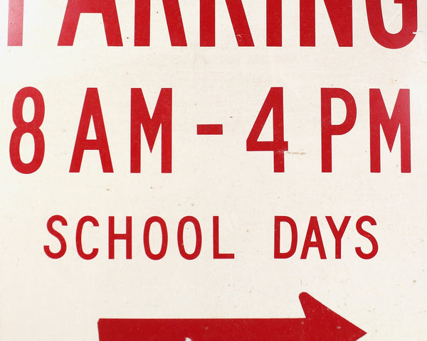 Vintage Metal No Parking Sign | No Parking 8am-4pm School Days | Vintage Street Sign | Bixley Shop