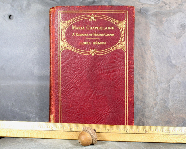 Marie Chapdelaine: A Romance of French Canada | 1921 Antique Novel | First American Edition | Bixley Shop