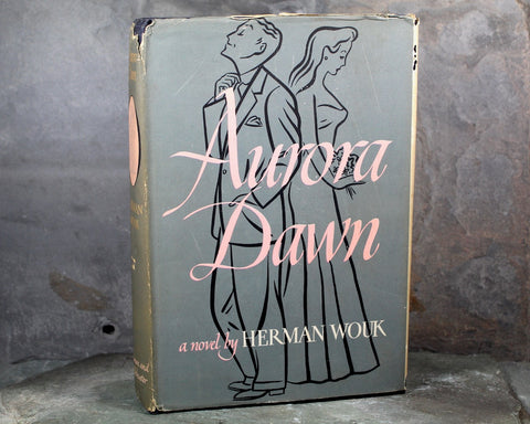Aurora Dawn FIRST EDITION by Herman Wouk, 1947 Novel - Vintage Herman Wouk