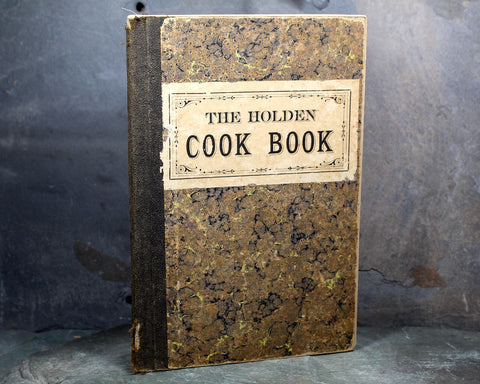NORTON, MASSACHUSETTS The Holden Cook Book | 1904 Antique Cookbook | Norton MA Congregational Parish Community Cookbook
