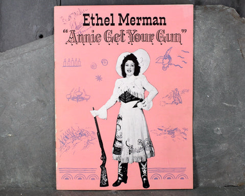 ETHEL MERMAN AUTOGRAPHED  "Annie Get Your Gun" Souvenir Book - Signed by Ethel Merman - 1946 Broadway Musical
