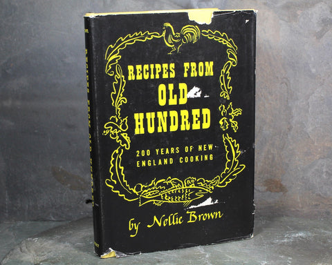 Recipes from Old Hundred Cookbook by Nellie Brown - Classic, Old New England Inn Recipes!