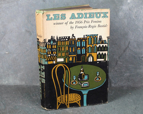 Les Adieux by Francois-Regis Bastid | 1958 FIRST EDITION | Prix Femina Award | Translated into English from the original French