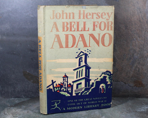 RARE! A Bell for Adano by John Hersey | Modern Library First Edition (Stated) | 1946 | 1945 Pulitzer Prize Winning Novel
