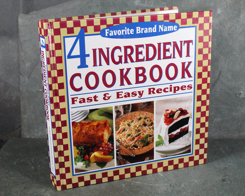 Favorite Brand Name Four Ingredient Cookbook: Fast and Easy Recipes | 2001 Cookbook Featuring Brands from Dole, M&Ms, Louis Rich, etc.