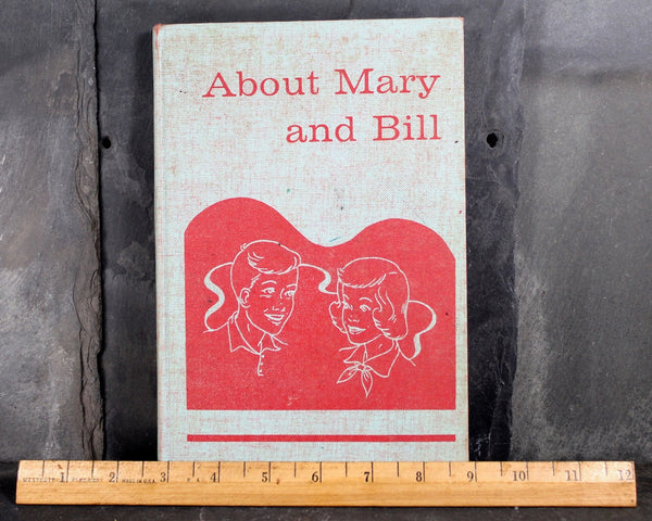 About Mary & Bill - 1966 Vintage Schoolbook - Functional Basic Reading Series