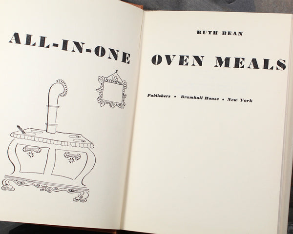 All-In-One Oven Meals - 100 Menus - 350 Recipes | Written by Ruth Bean | 1952 Mid Century Cookbook