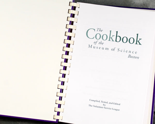 BOSTON, MASSACHUSETTS The Cookbook of the Museum of Science Boston, 1997 Community Cookbook FIRST EDITION