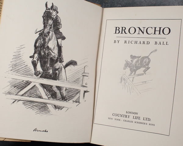 Broncho: A Stirring Tale Inspired by the Famous Olympia Winner | 1930 FIRST EDITION | By Richard Ball | Illustrations by G.D. Armor
