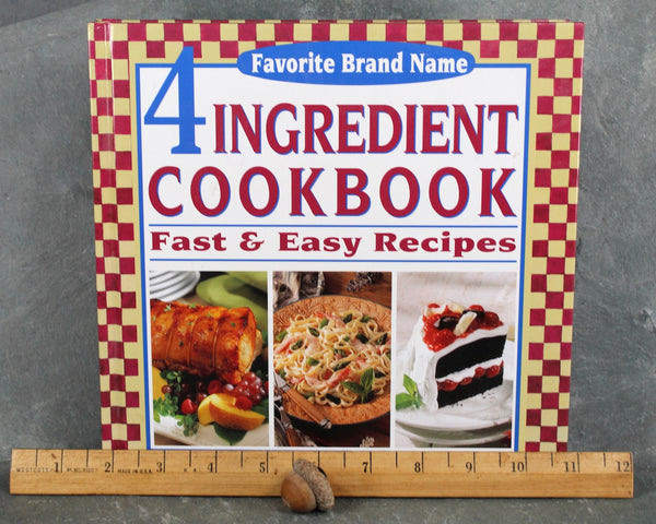 Favorite Brand Name Four Ingredient Cookbook: Fast and Easy Recipes | 2001 Cookbook Featuring Brands from Dole, M&Ms, Louis Rich, etc.