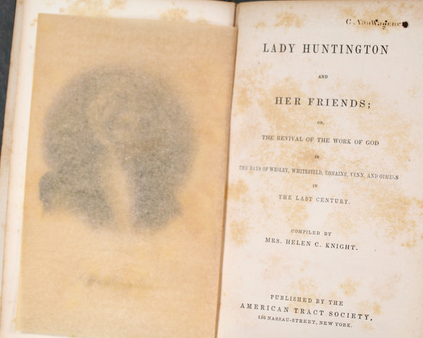 Lady Huntington & Her Friends | Compiled by Mrs. Helen C. Knight | 1853 Antique Biography | Methodist Church Leader