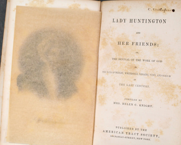 Lady Huntington & Her Friends | Compiled by Mrs. Helen C. Knight | 1853 Antique Biography | Methodist Church Leader