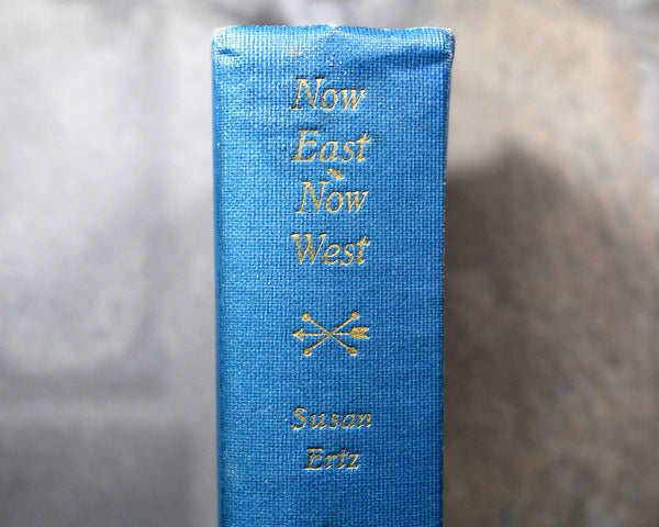 Now East Now West by Susan Erst | 1927 Antique Novel