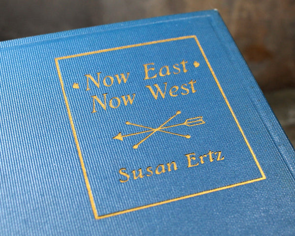 Now East Now West by Susan Erst | 1927 Antique Novel