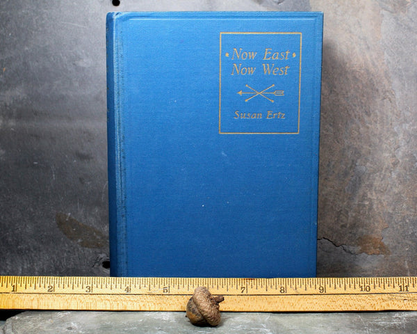 Now East Now West by Susan Erst | 1927 Antique Novel