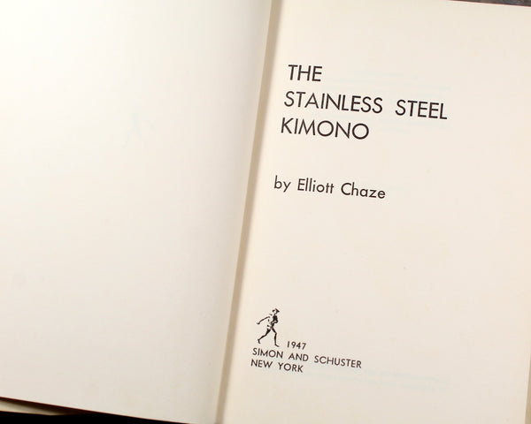 The Stainless Steel Kimono by Elliott Chaze, 1947 Post-WWII Novel - FIRST EDITION