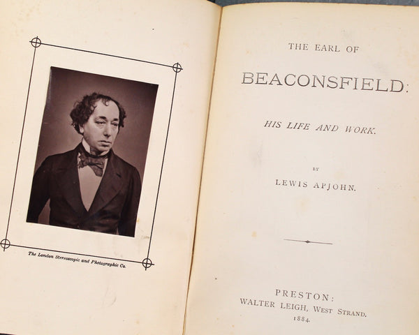 The Earl of Beaconsfield: His Life and Work by Lewis Apjohn | 1884 FIRST EDITION | Antique Biography of the British Prime Minister