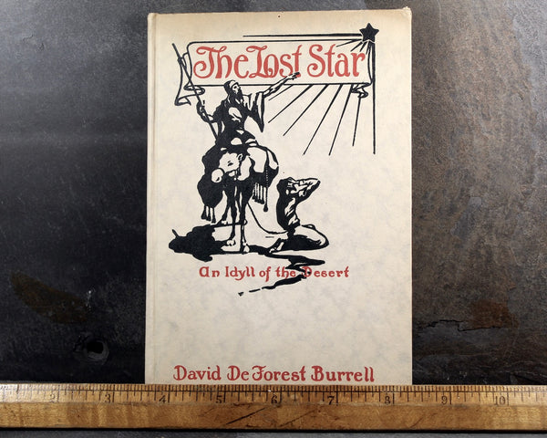 RARE! 1916 The Lost Star: An Idyll of the Desert by David DeForest Burrell - ANTIQUE Book - Three Wise Men - Christmas - Bethlehem