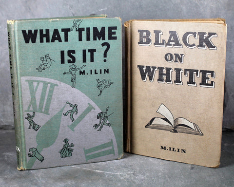 Set of 2 Books by M. Ilin, Black on White, The Story of Books and What Time Is It, The Story of Clocks - 1932 Cadmus Editions