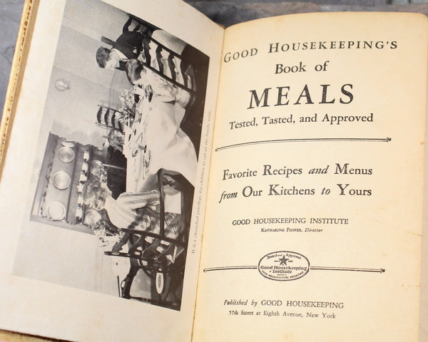 1930 Good Housekeeping Cookbook: Meals Tested, Tasted, and Approved | Third Printing, December, 1930 | Bixley Shop