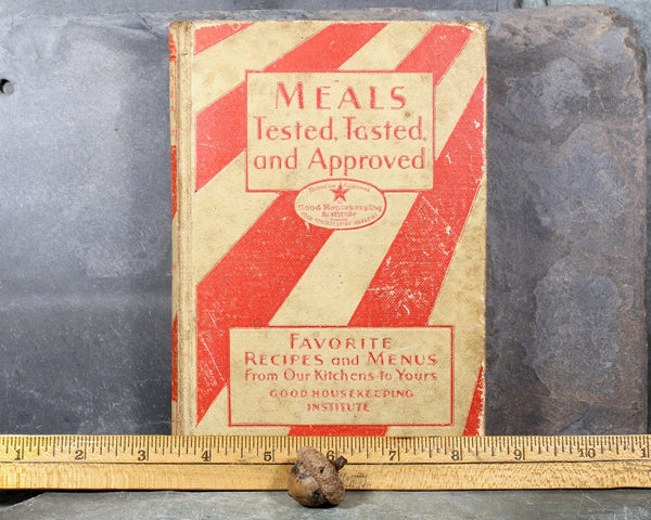 1930 Good Housekeeping Cookbook: Meals Tested, Tasted, and Approved | Third Printing, December, 1930 | Bixley Shop