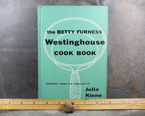 Betty Furness Westinghouse Cookbook - 1954 FIRST EDITION Vintage Cookbook - Mid-Century Cookbook | Bixley Shop