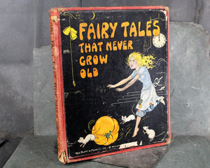 Fairy Tales That Never Grow Old | 1932 Antique Children's Fairy Tale Book | Edited by Watty Piper for Platt & Munk Co., Inc