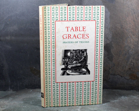 Table Graces: Prayers of Thanks by Nick Beilenson | Illustrated by Michael McCurdy | Peter Pauper Press 1986 | Vintage Prayer Book