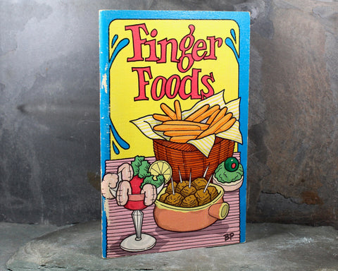 Finger Foods Cookbook | by Irene Chalmers, Susan Wright & Gladys McConnell | 1974 Vintage Cookbooklet | Bixley Shop