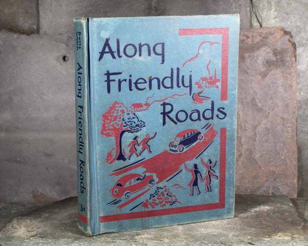 Along Friendly Roads| by Emmet A. Betts & Carolyn A. Welch. | 1948 American Book Co. | Vintage Reading Textbook | Bixley Shop