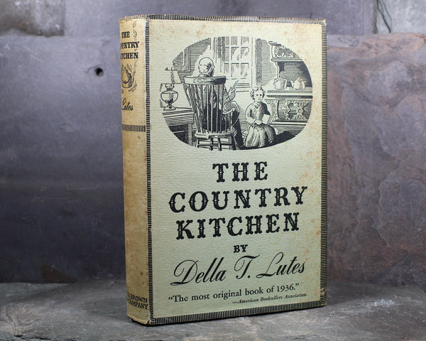 The Country Kitchen by Della T. Lutes | 1941 Novel with Recipes | Farm Life Novel | Bixley Shop