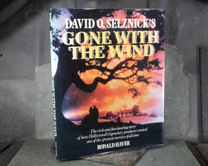 David O. Selznick's Gone with the Wind | written by Ronald Haver | 1986 | Behind the Scenes Movie Book | Bixley Shop