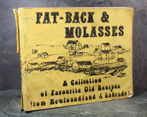 NEWFOUNDLAND & LABRADOR -  Fat-Back & Molasses: Favorite Old Recipes from Newfoundland and Labrador by Rev. Ivan F. Jesperson, 1974 | Bixley Shop