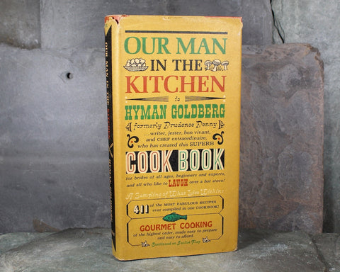 Our Man in the Kitchen by Hyman Goldberg (formerly Prudence Penny) | 1964 FIRST EDITION Cookbook | Humor Cookbook | Bixley Shop