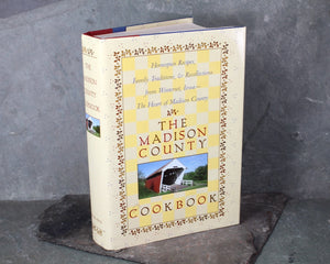 MADISON COUNTY, IOWA - The Madison County Cookbook by St. Joseph's Church of Winterset, Iowa| 1998 | Bixley Shop