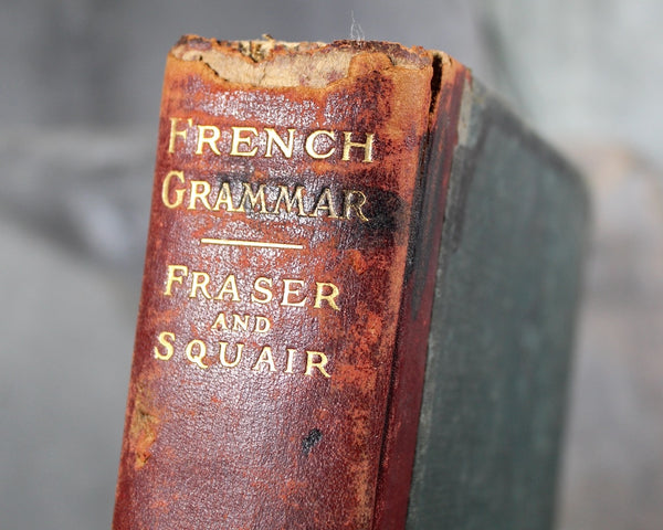 1905 Antique French Grammar Book (in English) | Written by W.H. Fraser & J. Squair | Leather Bound, Turn of the Century Textbook