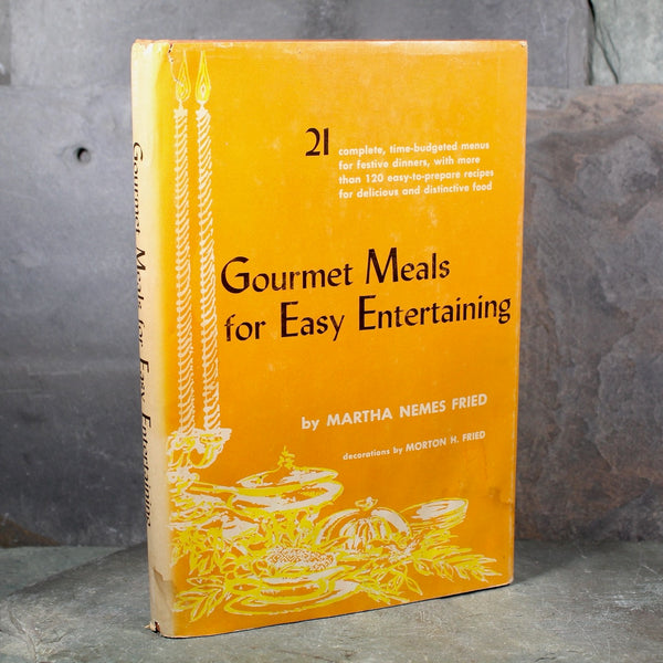 Gourmet Meals for Easy Entertaining by Martha Nemes Fried | Mid-Century Entertaining Cookbook | Bixley Shop