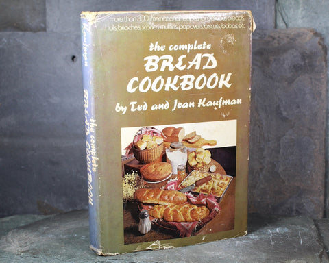 The Complete Bread Cookbook by Ted & Jean Kaufman | 1969 Mid-Century Bread-Making Cookbook | Bixley Shop