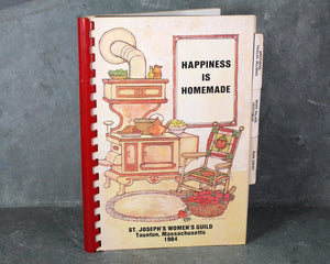 TAUNTON, MASSACHUSETTS - Happiness is Homemade Cookbook by the St. Joseph's Women's Club, 1984 | Bixley Shop