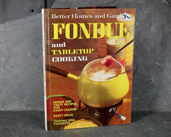 Better Homes & Gardens Cooking Fondu and Tabletop Cooking, 1971 Vintage Cookbook | Mid-Century Cookbook | Bixley Shop