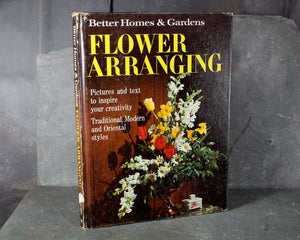 Better Homes & Gardens Flower Arranging | 1965 Flower Garden Book | Bixley Shop