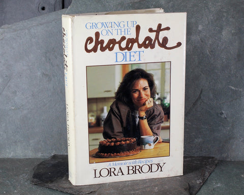 FOR CHOCOLATE LOVERS! Growing Up on the Chocolate Diet by Lora Brody | 1985 FIRST EDITION | Vintage Chocolate Cookbook | Bixley Shop