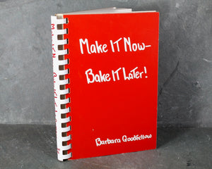 Make It Now - Bake It Later Cookbook by Barbara Goodfellow | 1965 Mid-Century Make-Ahead Cookbook | Bixley Shop