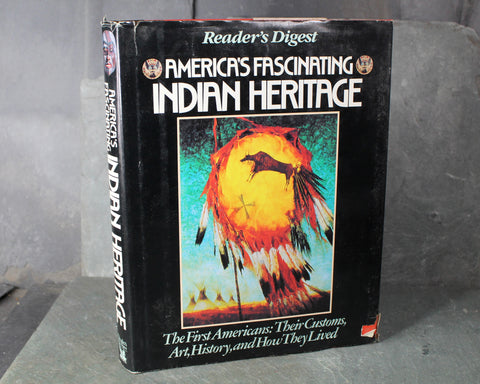 America's Fascinating Indian Heritage | 1990 Reader's Digest | First Edition | Native American History | Bixley Shop
